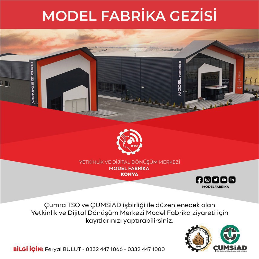 ÇUMRATSO ve ÇUMSİAD işbirliği ile Yetkin ve Dijital Dönüşüm Merkezi Model Fab. ziyareti yapılacaktır