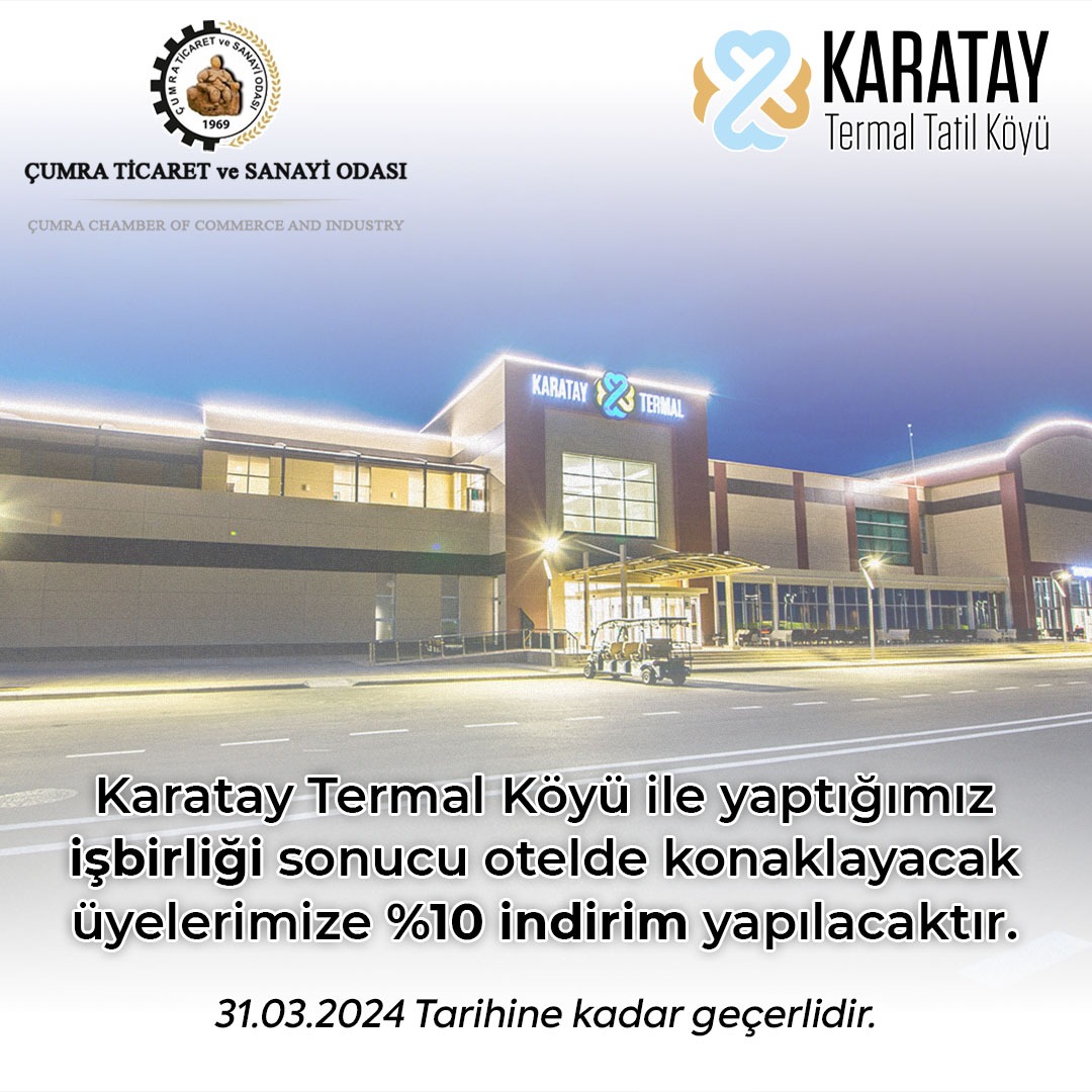 ÇUMRA TİCARET VE SANAYİ ODASI BAŞKANLIĞI VE KARATAY TATİL KÖYÜ ARASINDA PROTOKOL İMZALANDI.